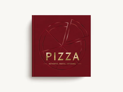 Pizza - Authentic, Rustic, Artisanal