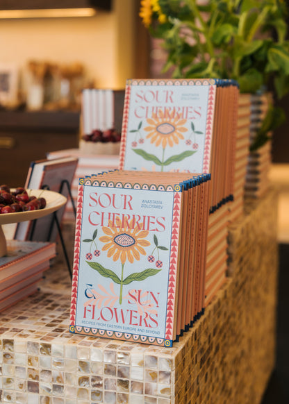 SIGNED COPY: Sour Cherries and Sunflowers | Anastasia Zolotarev