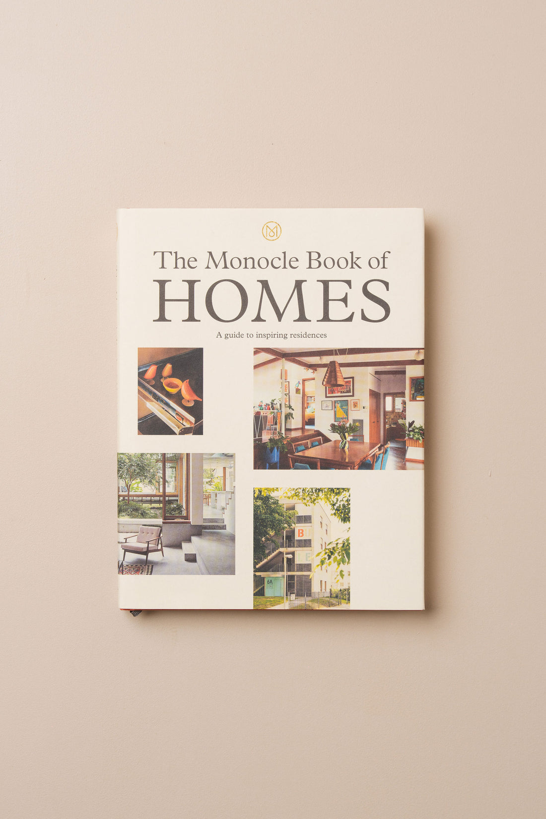 The Monocle Book of Homes: A guide to inspiring residences