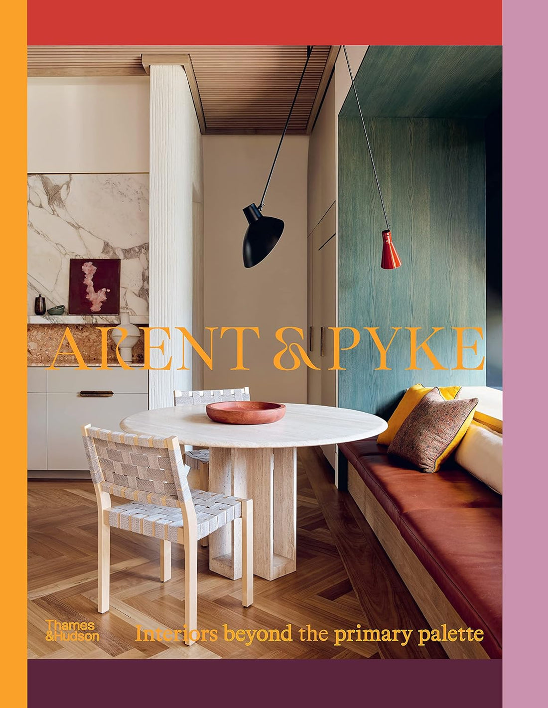 Arent &amp; Pyke: Interiors Beyond the Primary Palette - - - Thames and Hudson - Saardé.